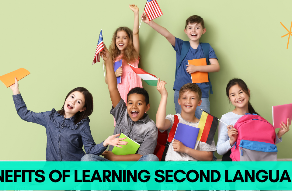 Children holding flags and notebooks, smiling, with text 'Benefits of Learning Second Language'