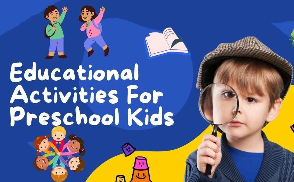 Educational Activities for Preschool Kids - Creative and Fun Learning Ideas