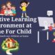 Illustration of children learning and a child studying at a desk with the text 'Positive Learning Environment at Home For Child - Easy tips to teach our children at home.