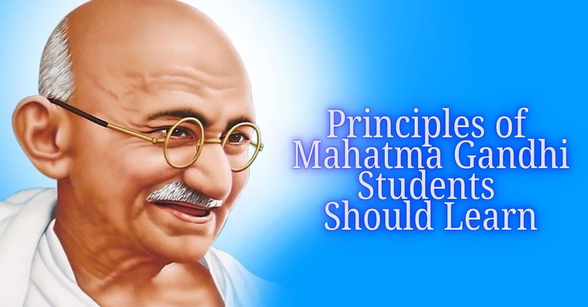 Illustration of Mahatma Gandhi with text 'Principles of Mahatma Gandhi Students Should Learn' on a blue background.