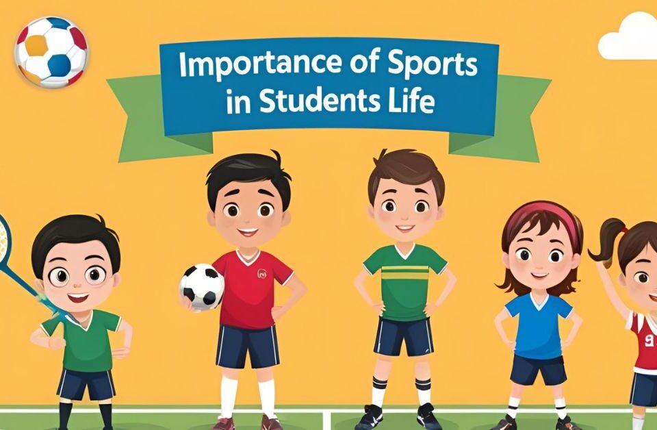 Illustration of school students playing various sports with text “Importance of Sports in Students Life”
