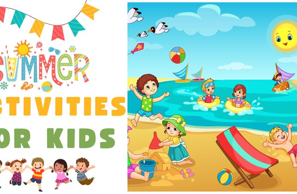 Kids enjoying fun summer activities at the beach with colorful "Summer Activities for Kids" text and decorations.
