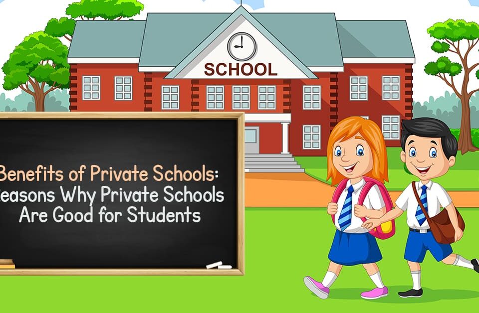 Cartoon of two happy school children walking in front of a private school building, with a chalkboard displaying the text “Benefits of Private Schools: Reasons Why Private Schools Are Good for Students.”