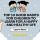 Illustration showing children learning good habits like brushing teeth, reading books, and studying to live a happy and healthy life